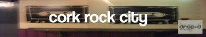 Cork Rock City banner